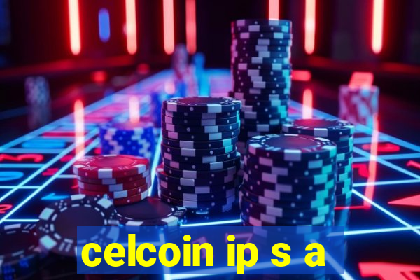 celcoin ip s a